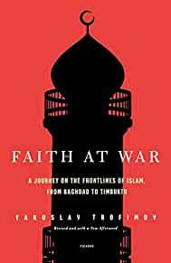 Image for Faith at War: A Journey on the Frontlines of Islam, from Baghdad to Timbukt u.