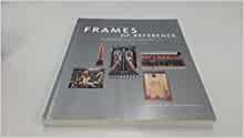 Image for Frames of Reference: Looking at American Art, 1900-1950 : Works from the Wh itney Museum of American Art