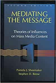 Image for Mediating the Message: Theories of Influence on Mass Media Content