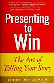 Image for Presenting to Win: The Art of Telling Your Story