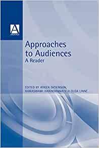 Image for Approaches to Audiences: A Reader (Foundations in Media)
