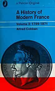 Image for History of Modern France: Volume 2: From the First Empire to the Second Emp ire, 1799-1871