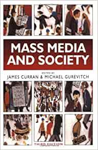 Image for Mass Media and Society (Hodder Arnold Publication)