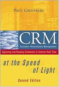 Image for CRM at the Speed of Light: Capturing and Keeping Customers in Internet Real Time