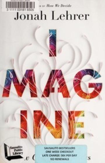Image for Imagine : how creativity works