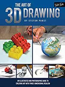 Image for The Art of 3D Drawing: An illustrated and photographic guide to creating ar t with three-dimensional realism
