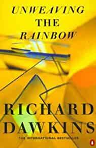 Image for Unweaving the Rainbow : Science, Delusion and the Appetite for Wonder