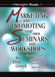 Image for Marketing and Promoting Your Own Seminars and Workshops