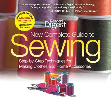Image for The New Complete Guide to Sewing: Step-by-Step Techniquest for Making Cloth es and Home AccessoriesUpdated Edition with All-New P.