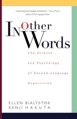 Image for In Other Words: The Science And Psychology Of Second-language Acquisition