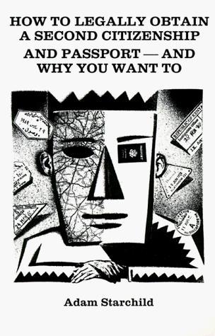 Image for How to Legally Obtain a Second Citizenship and Passport, and why You Want t o.