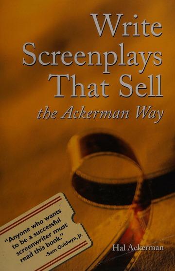 Image for Write screenplays that sell : the Ackerman way
