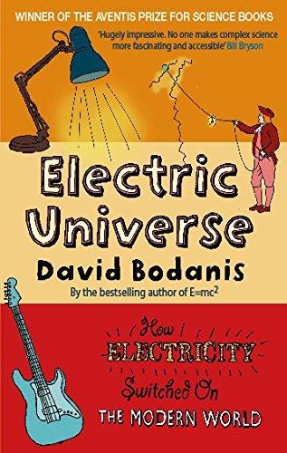 Image for Electric Universe: How Electricity Switched on the Modern World