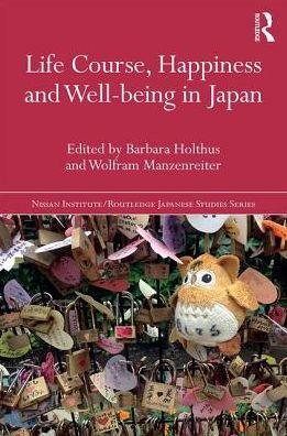 Image for Life Course, Happiness and Well-being in Japan / Edition 1