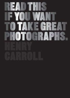 Image for Read This If You Want to Take Great Photographs