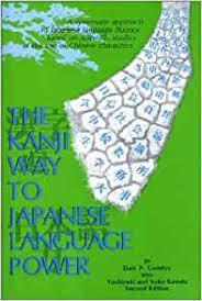Image for The Kanji Way to Japanese Language Power
