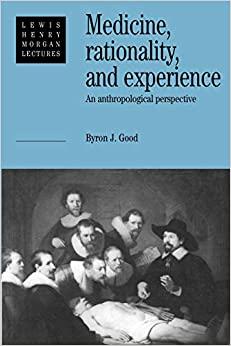 Image for Medicine, Rationality and Experience: An Anthropological Perspective (Lewis Henry Morgan Lectures)