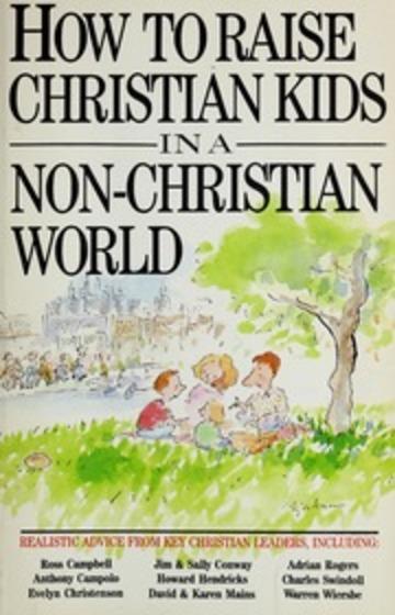 Image for How to raise Christian kids in a non-Christian world
