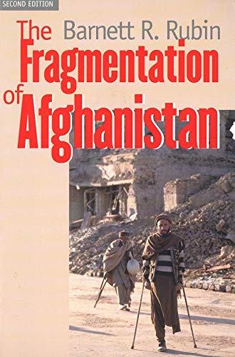 Image for The Fragmentation of Afghanistan: State Formation and Collapse in the Inter national System, Second Edition