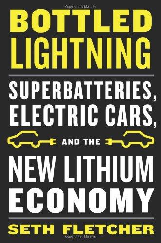 Image for Bottled Lightning: Superbatteries, Electric Cars, and the New Lithium Econo my