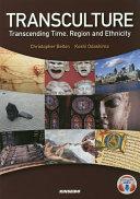 Image for Transculture: Transcending Time, Region, and Ethnicity