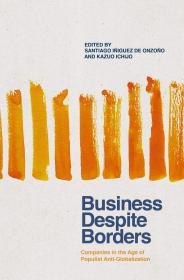 Image for Business Despite Borders: Companies in the Age of Populist Anti-Globalizati on