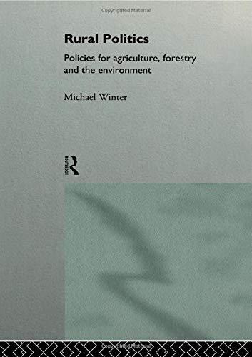 Image for Rural Politics: Policies for Agriculture, Forestry and the Environment