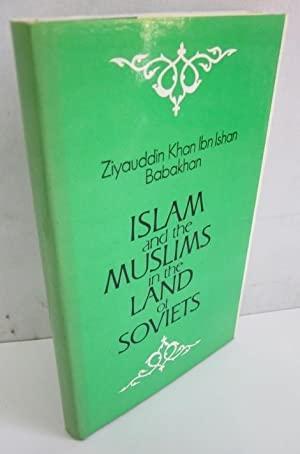 Image for Islam and the Muslims in the Land of the Soviets
