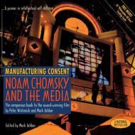 Image for Manufacturing Consent: Noam Chomsky and the Media: The Companion Book to th e Award-Winning Film