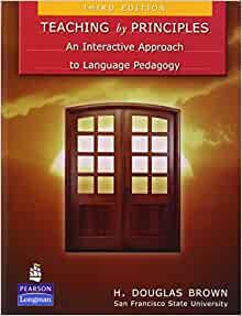 Image for Teaching by Principles: An Interactive Approach to Language Pedagogy