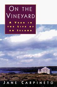 Image for On the Vineyard: A Year in the Life of an Island