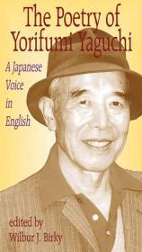 Image for Poetry of Yorifumi Yaguchi: A Japanese Voice In English