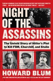 Image for Night of the Assassins: The Untold Story of Hitler's Plot to Kill FDR, Chur chill, and Stalin