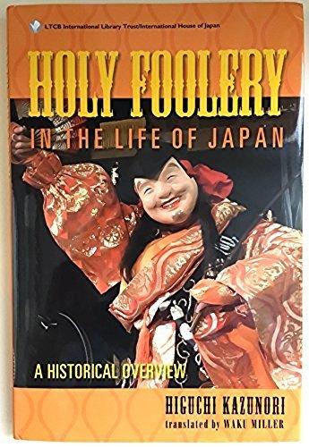 Image for Holy Foolery In The Life Of Japan A Historical Overview