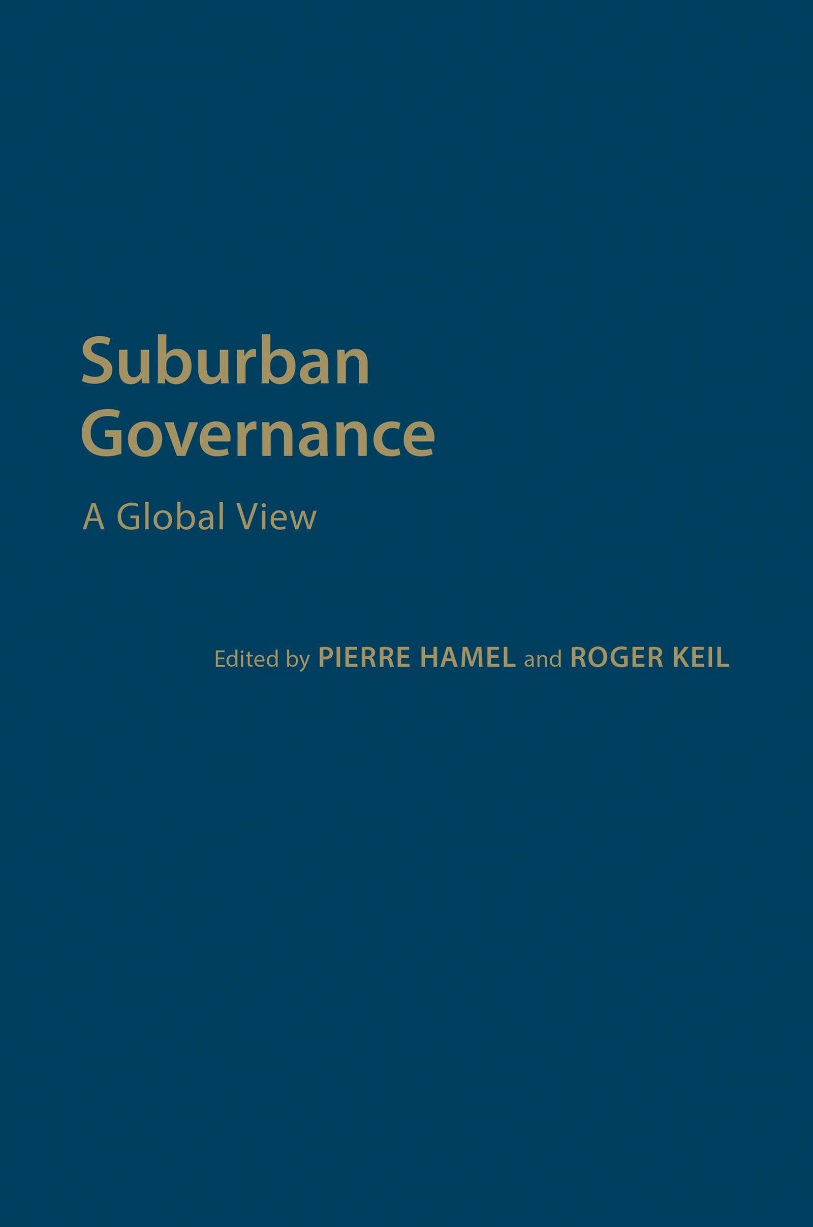 Image for Suburban Governance: A Global View (Global Suburbanisms)