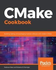 Image for CMake Cookbook: Building, testing, and packaging modular software with mode rn CMake