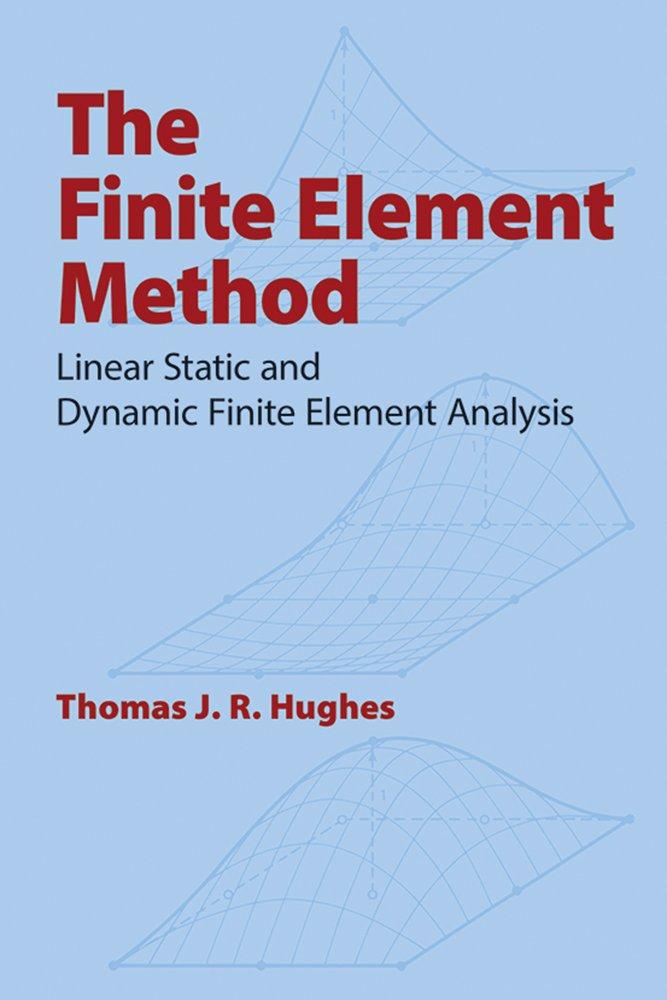 Image for The Finite Element Method: Linear Static and Dynamic Finite Element Analysi s (Dover Civil and Mechanical Engineering)