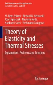 Image for Theory of Elasticity and Thermal Stresses: Explanations, Problems and Solut ions (Solid Mechanics and Its Applications, 197)