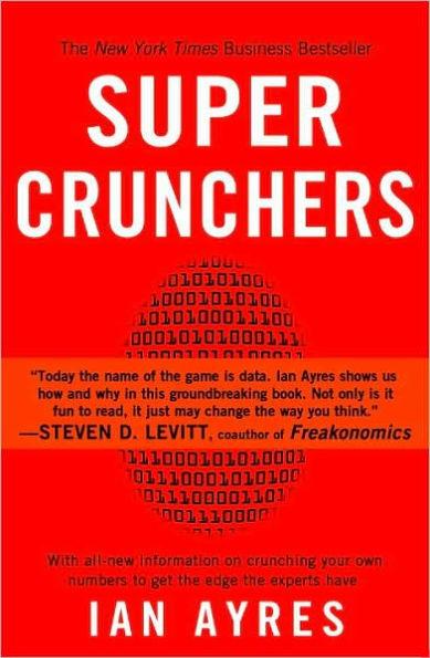 Image for Super Crunchers: Why Thinking-By-Numbers is the New Way To Be Smart