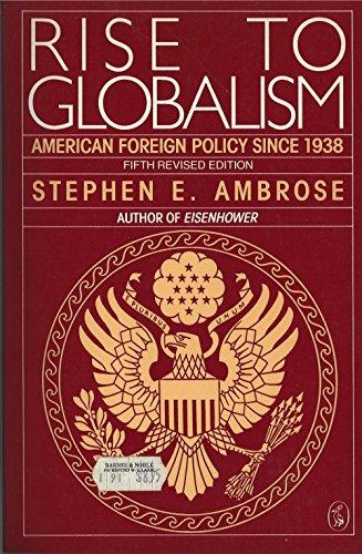 Rise to Globalism: American Foreign Policy .