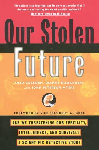 Our Stolen Future: Are We Threatening Our .