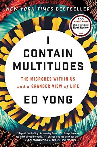 I Contain Multitudes: The Microbes Within Us.