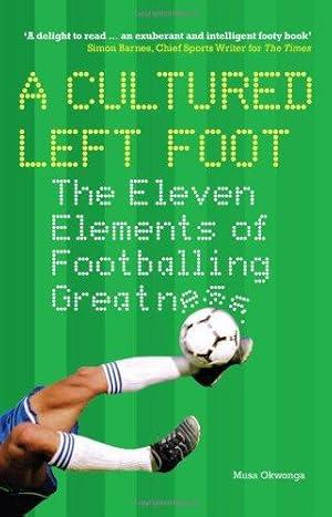 A Cultured Left Foot: The Eleven Elements of.