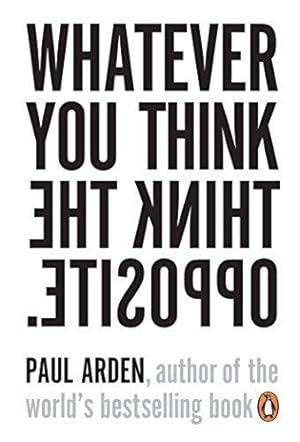 Whatever You Think, Think the Opposite: Paul.