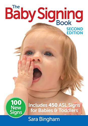 The Baby Signing Book: Includes 450 ASL .