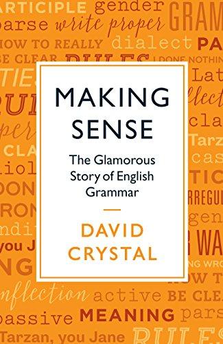 Making Sense: The Glamorous Story of English.
