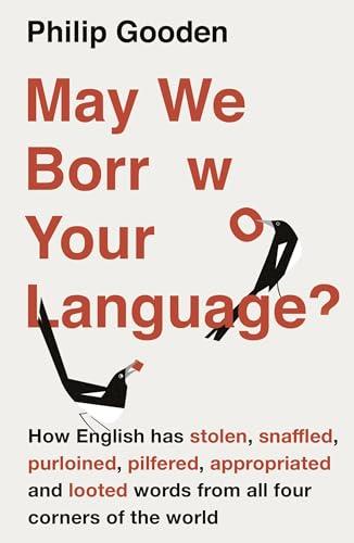 May We Borrow Your Language: How English .