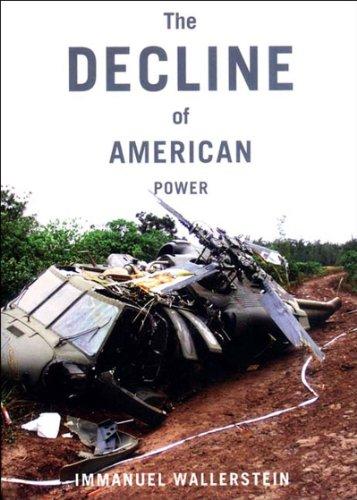 The Decline of American Power: The U.S. in a.