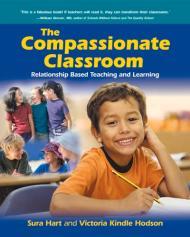 The Compassionate Classroom: Relationship .