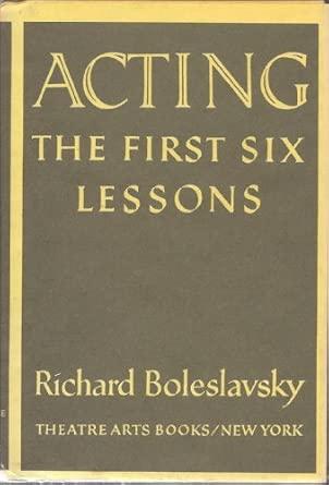Acting: The First Six Lessons